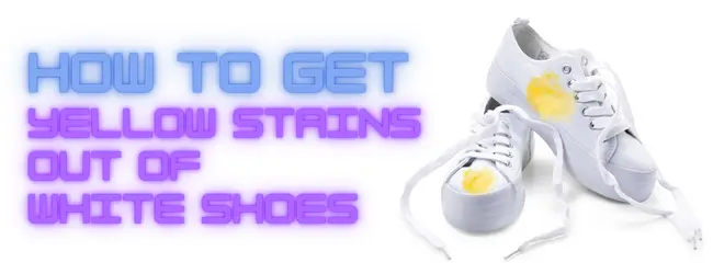 How to Get Yellow Stains Out of White Shoes - Content