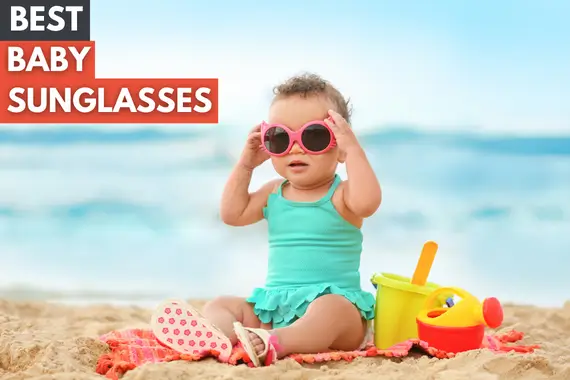 9 BEST BABY SUNGLASSES 2024 TO KEEP YOUR BABY’S EYES SAFE