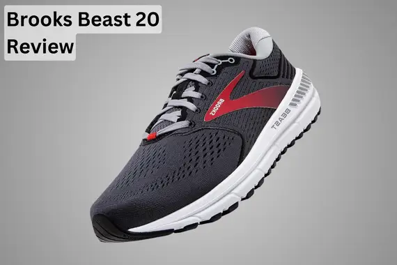 BROOKS BEAST 20 REVIEW: RUNNING SHOES