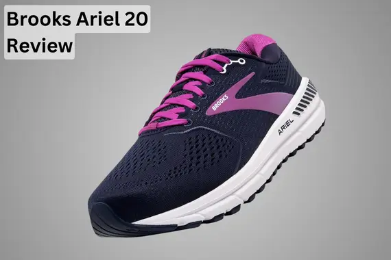 BROOKS ARIEL 20 REVIEW: SHOES FOR COMFORTABLE USE