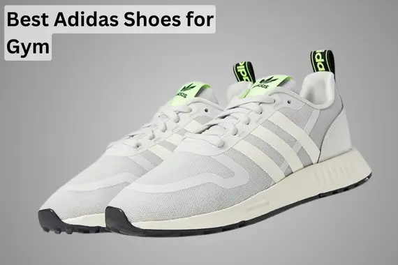 5 BEST ADIDAS SHOES FOR GYM: WORKOUT SHOES [2024]