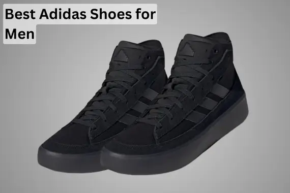 7 BEST ADIDAS SHOES FOR MEN: ADIDAS SNEAKERS [2024]