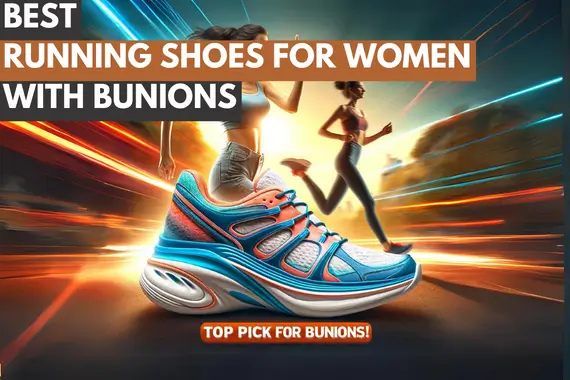 5 BEST RUNNING SHOES FOR BUNIONS: TOP PICKS FOR WOMEN IN 2024