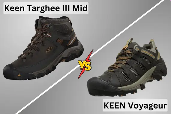 KEEN VOYAGEUR VS TARGHEE - WHICH ONE IS BETTER HIKING BOOT !